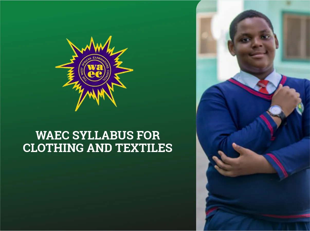 WAEC Syllabus for Clothing and Textiles