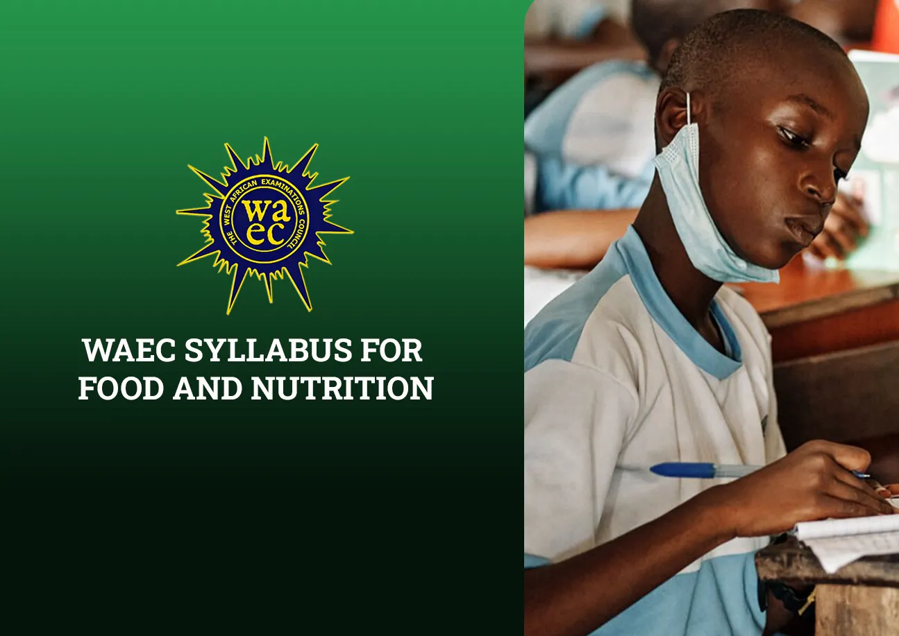 WAEC Syllabus for Food and Nutrition